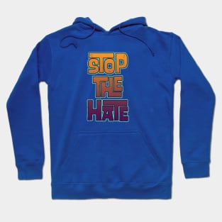 stop all the hate Hoodie